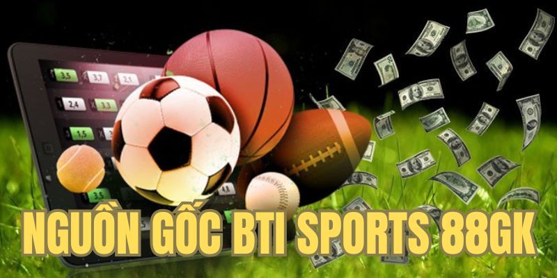 Các loại kèo trên sảnh Bti Sports 