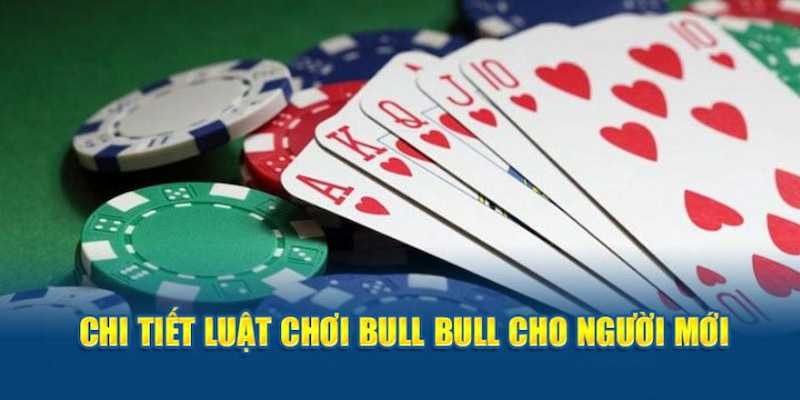 Nắm lòng quy tắc chơi Bull Bull 88GK cơ bản để chiến thắng