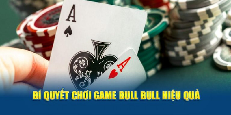 Một số mẹo hay được chuyên gia chia sẻ khi chơi Bull Bull 88GK