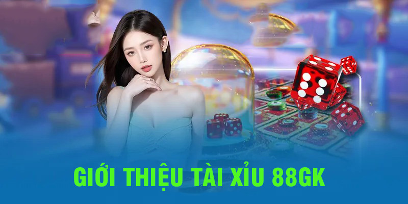 Giới thiệu chi tiết về luật chơi tài xỉu tại nhà cái GK88