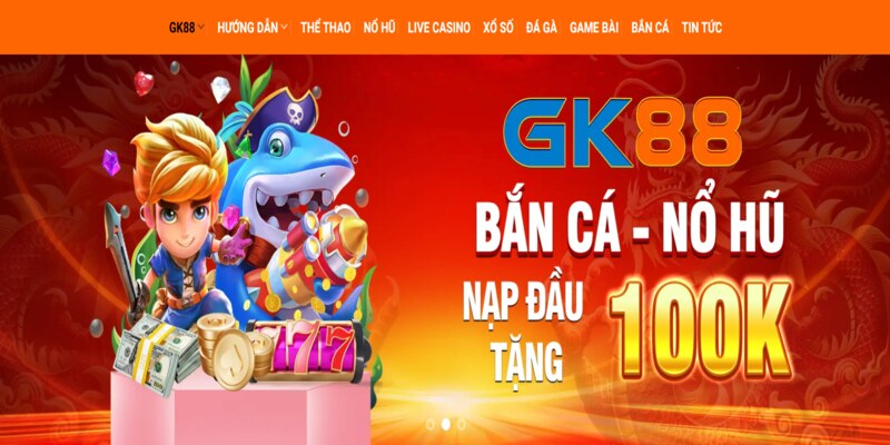 GK88 trả thưởng minh bạch và nhanh chóng